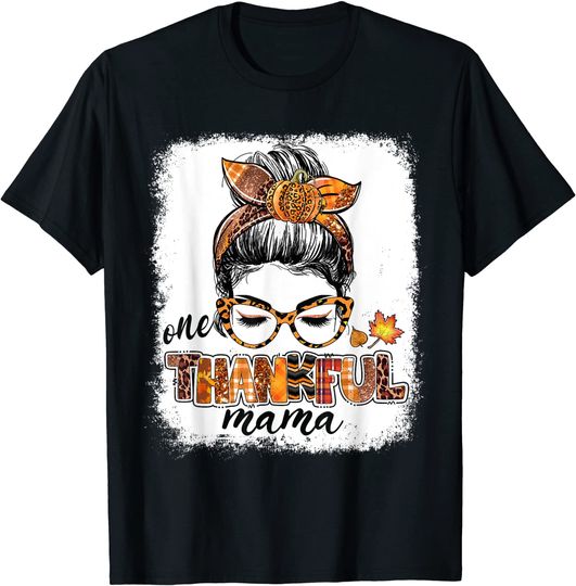 One Thankful Mama Messy Bun Fall Leaves Autumn Thanksgiving T-Shirt
