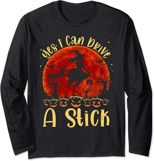 Halloween Witch Jack O Lantern Pumpkin I Can Drive A Stick Long Sleeve