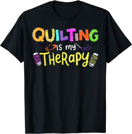 Quilting Color Quote T-Shirt