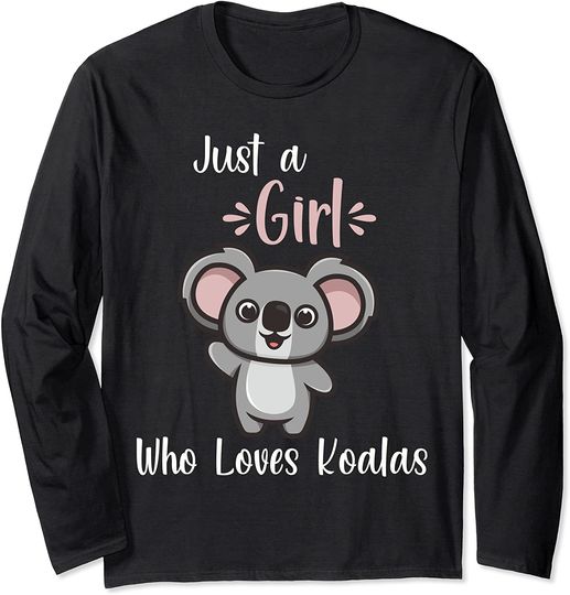Just A Girl Who Loves Koalas Funny Cute Animal Kids Aussie Long Sleeve T-Shirt