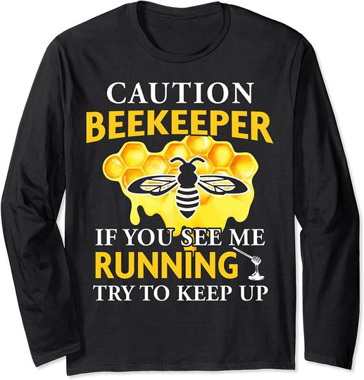 Beekeeping Caution Beekeeper Bee Lovers Beekeepers Long Sleeve T-Shirt
