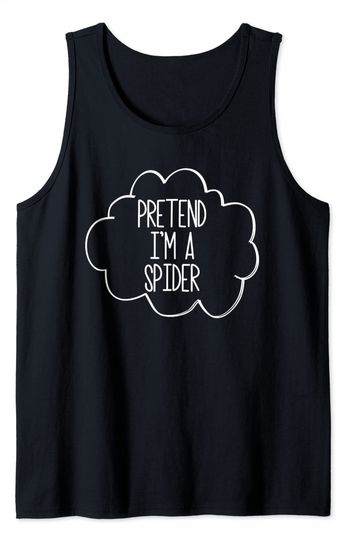 Pretend I'm A Spider Lazy Halloween Costume Pretend Spider Tank Top
