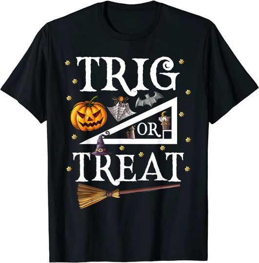 Trig Or Treat Halloween Math Teacher School College T-Shirt