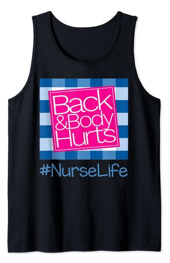 Back And Body Hurts Tank Top
