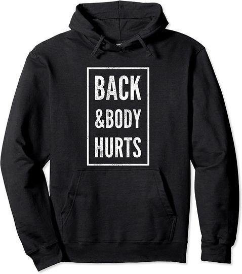 Back And Body Hurts Hoodie