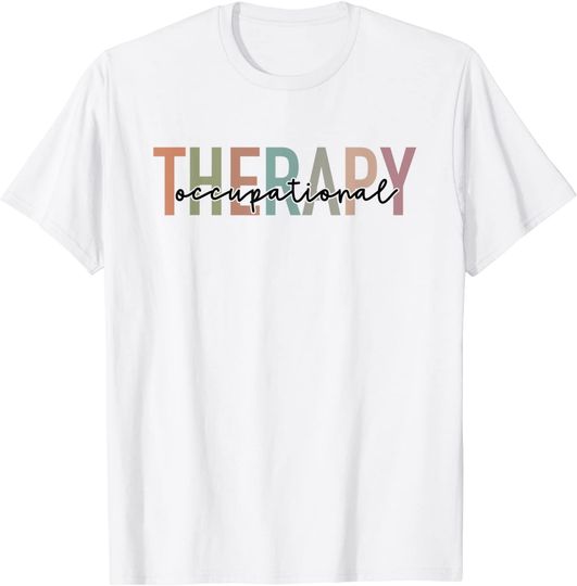 Occupational Therapy OT Therapist, OT Month T-Shirt