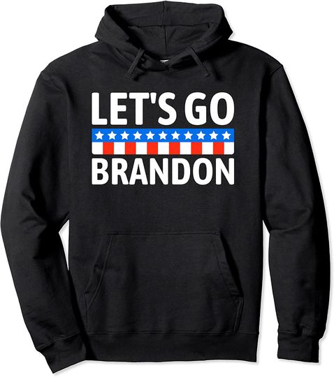 Let's go Brandon Lets Go Brandon conservative us flag funny Pullover Hoodie