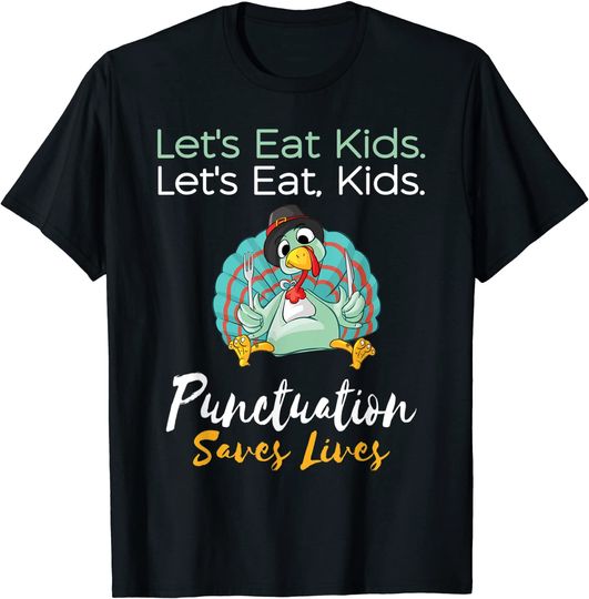 Let's eat kids Turkey Thanksgiving Teacher T-Shirt