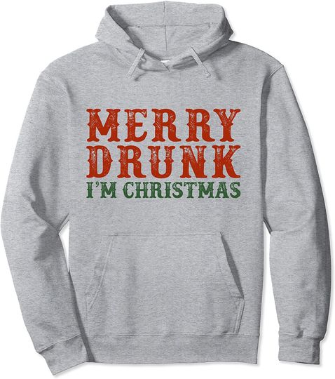 Merry Drunk I'm Christmas Drinking Pullover Hoodie