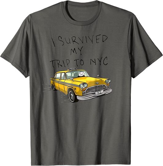 I Survived My Trip to NYC New York City on Taxi Funny T-Shirt