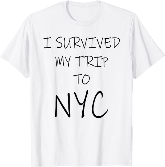 I Survived My Trip To NYC Shirt Vacation USA Trip New York T-Shirt