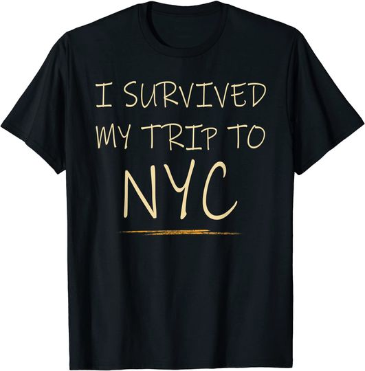 I Survived My Trip To NYC Shirt Vacation USA Trip New York T-Shirt