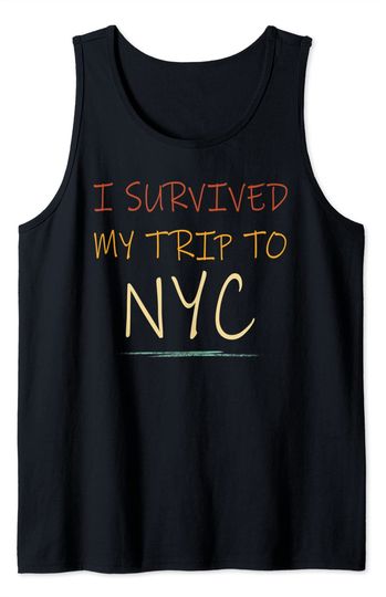 I Survived My Trip To NYC Shirt Vacation USA Trip New York Tank Top