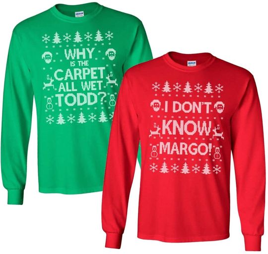 I Dont Know Margo And Why Is The Carpet All Wet Todd Sweatshirts