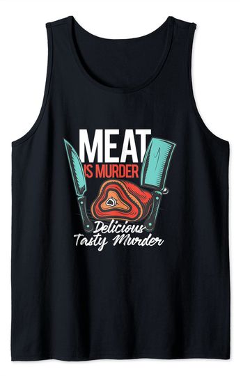 Meat Is Murder Delicious Tasty Murder Tank Top