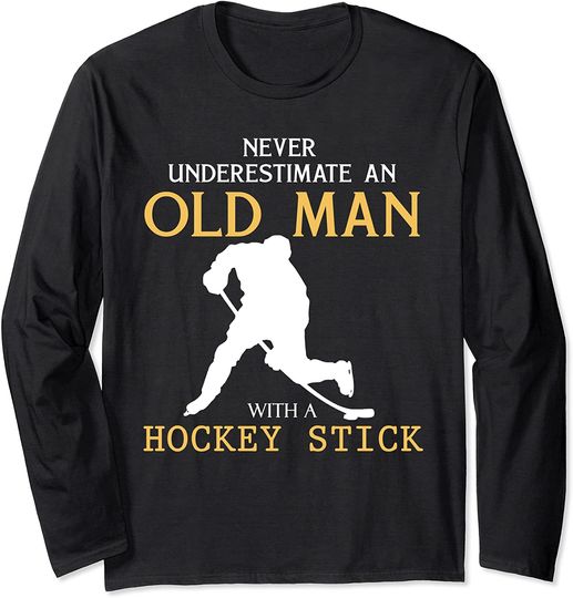 Never Underestimate An Old Man With A Hockey Stick T-Shirt