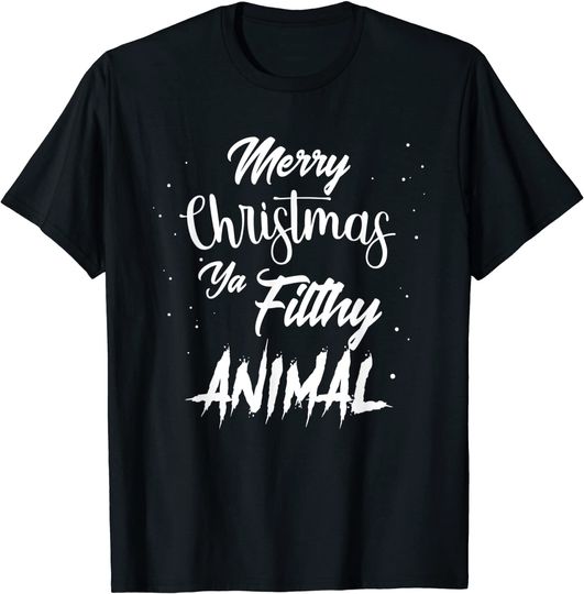 Merry Christmas Ya Filthy Animal Funny Christmas T-Shirt