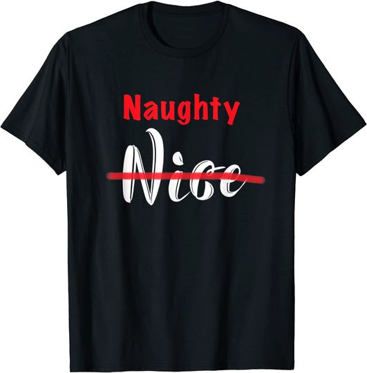 Naughty or Nice For Christmas T-Shirt