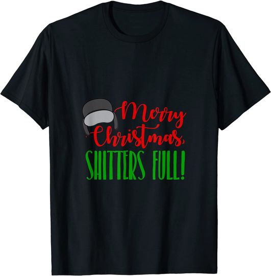Funny Merry Christmas Quote Shitters Full T-Shirt