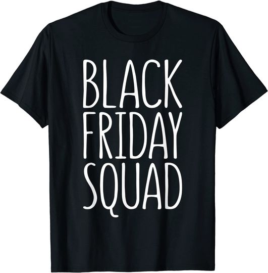 Black Friday Squad T-Shirt Shopping Team T-Shirt