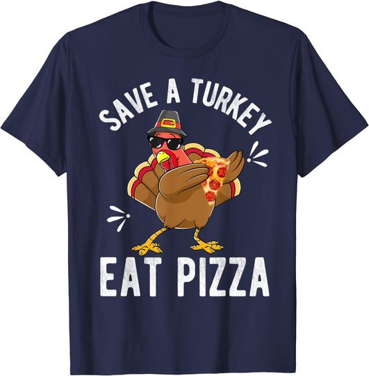 Save A Turkey Eat Pizza Thanksgiving Vegan T-Shirt