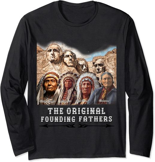 Native American Original Founding Fathers Long Sleeve