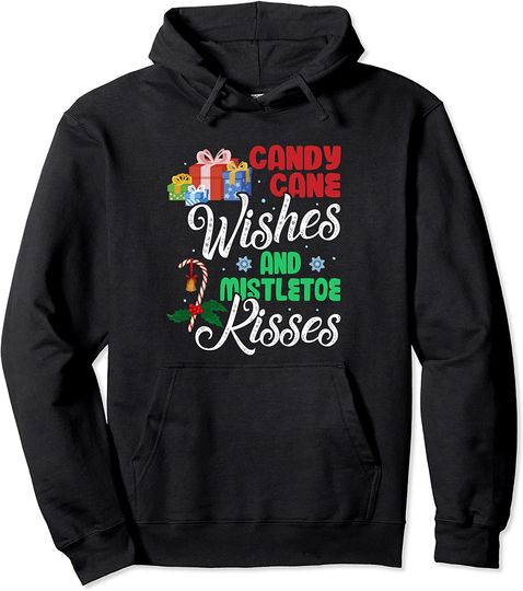 Candy Cane Wishes Mistletoe Kisses Christmas Pullover Hoodie