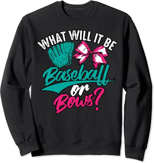 Cute What Will It Be Baseball Or Bow Party Gender Sweatshirt