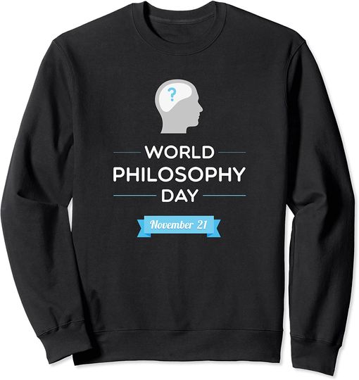 World Philosophy Day Sweatshirt