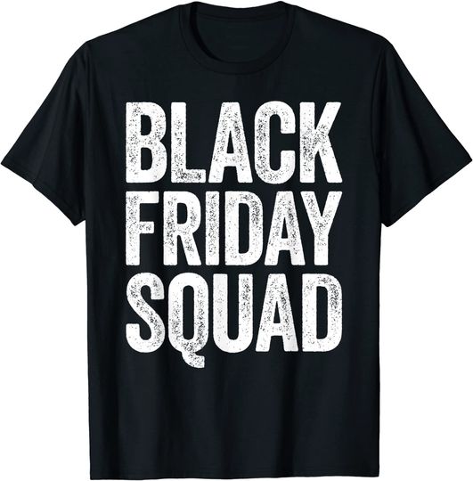 Black Friday Squad T-Shirt Shopping Team Gift Shirt T-Shirt