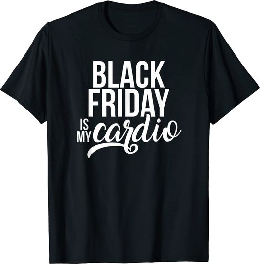 Christmas - Black Friday Is My Cardio ADX044b T-Shirt