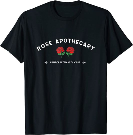 Rose Apothecary Red Flowers Store Handcrafted With Care T-Shirt