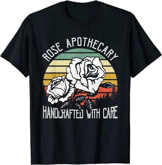 Rose Apothecary Handcrafted With Care Gift Shirt Rose Lovers T-Shirt