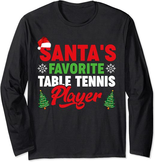 Sports Lover Santa's Favorite Table Tennis Player Christmas Long Sleeve