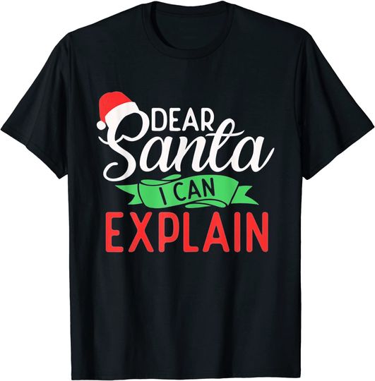 Dear Santa I Can Explain Funny Christmas T-Shirt