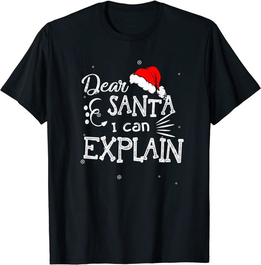 Dear Santa I can Explain Funny Christmas Gift Matching Group T-Shirt
