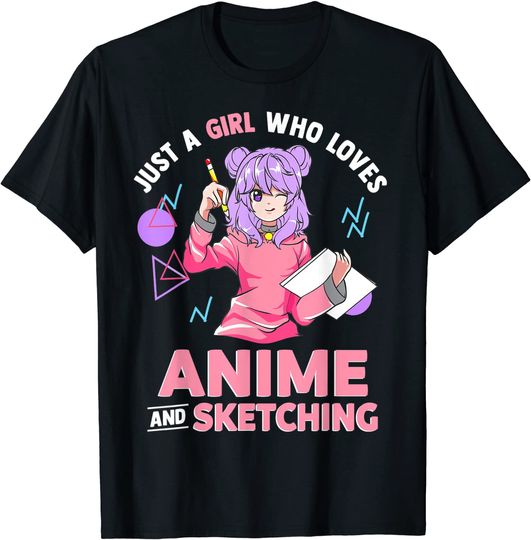 Just A Girl Who Loves Anime and Sketching T-Shirt