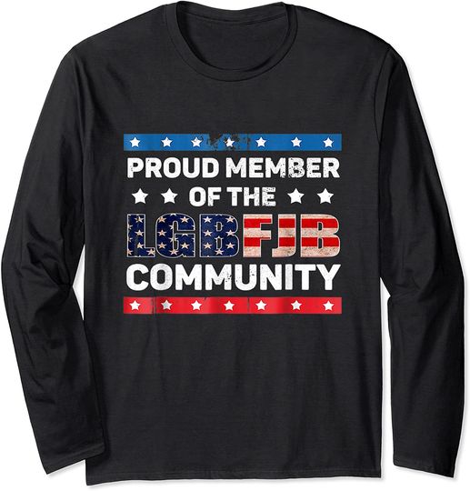 Proud Member Of The LGBFJB Community Long Sleeve
