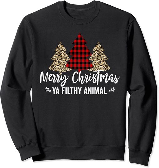 Merry Christmas Ya Filthy Animals Funny Christmas Sweatshirt