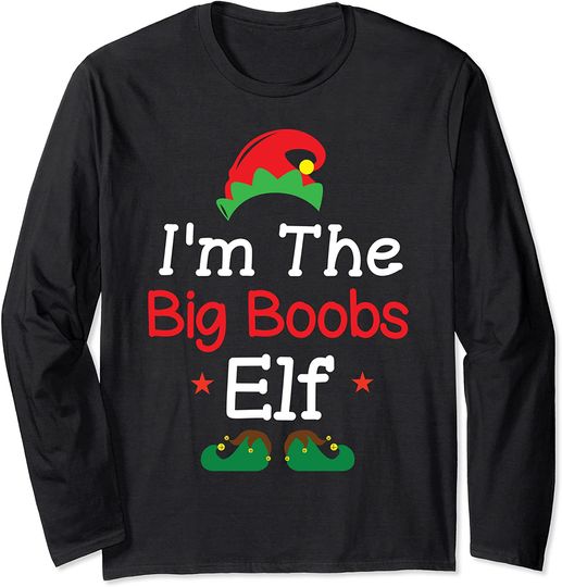 Discover I'm The Big Boobs Elf Christmas Matching Costume Xmas Gift Long Sleeve