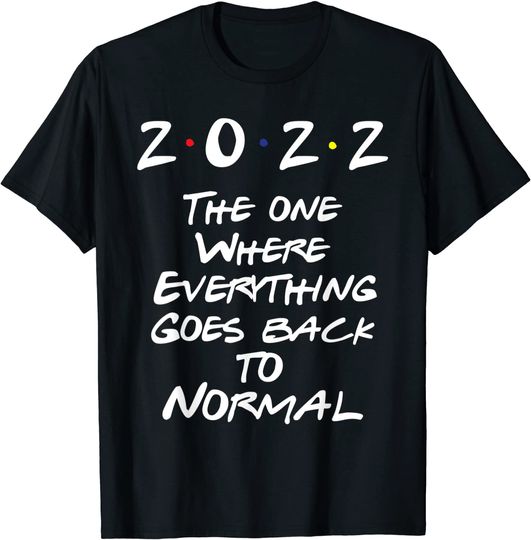2022 Back To Normal - New Year's Eve Happy New Year 2022 T-Shirt