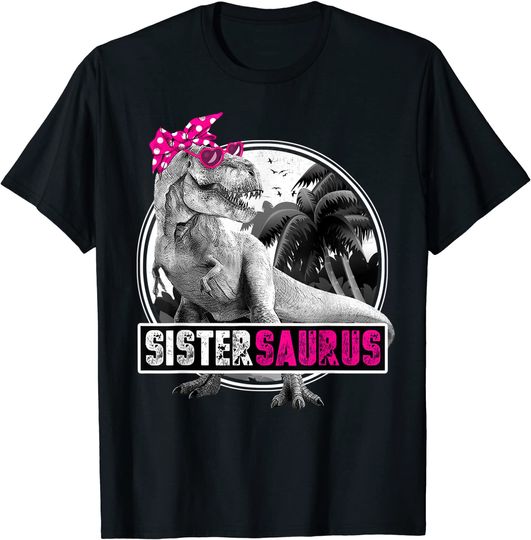 Sister T-Shirts Sistersaurus T Rex Dinosaur