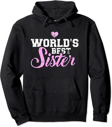 Sisters Hoodie World's Best Sister