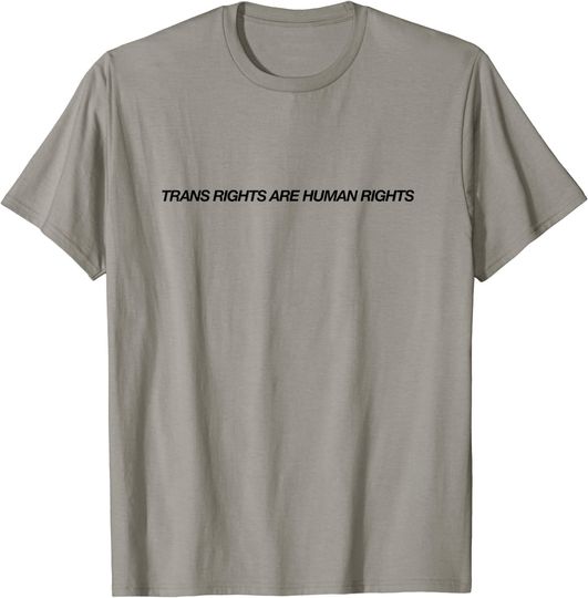 Trans Rights Are Human Rights activist Gender Protest T-Shirt