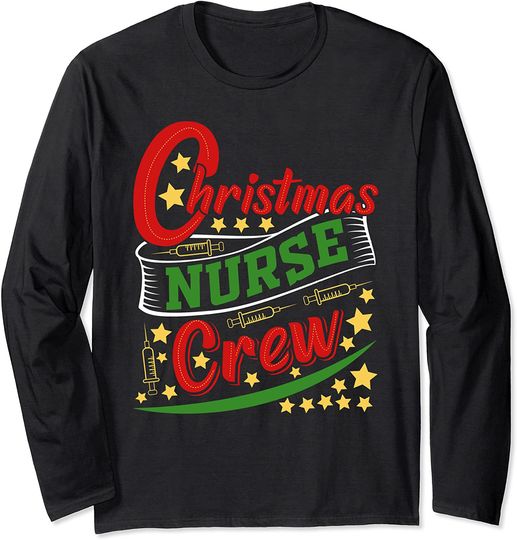 Christmas Nurse Crew RN Nurses Quote Winter Holiday Long Sleeve T-Shirt