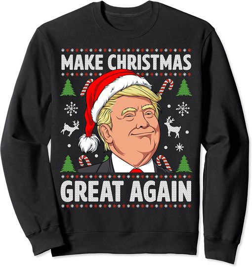 Make Christmas Great Again Funny Trump Ugly Christmas Men Sweatshirt