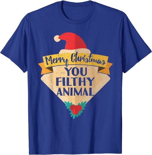 Merry Christmas You Filthy Animal T Shirt