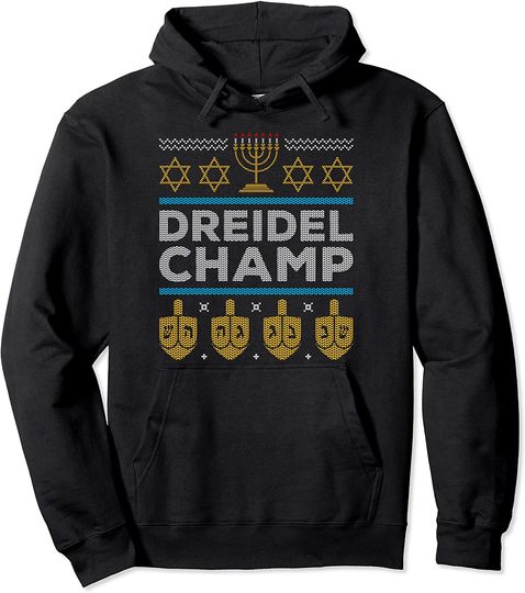 Dreidel Champ Jewisch Happy Hanukkah Ugly Christmas Sweater Pullover Hoodie