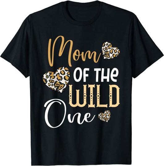 MOM OF THE WILD ONE First Birthday Leopard Heart Mom Life T-Shirt
