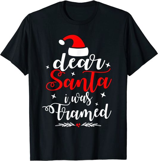 Dear Santa I Was Framed Naughty Or Nice Christmas Cute Gifts T-Shirt